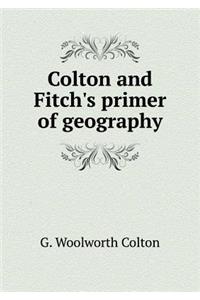 Colton and Fitch's Primer of Geography