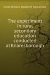 experiment in rural secondary education conducted at Knaresborough