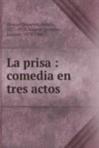 LA PRISA COMEDIA EN TRES ACTOS