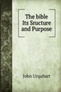bible Its Sructure and Purpose