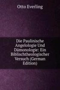 Die Paulinische Angelologie und Damonologie