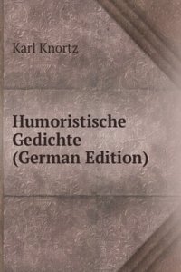 Humoristische Gedichte (German Edition)