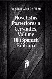 Novelistas Posteriores a Cervantes, Volume 18 (Spanish Edition)