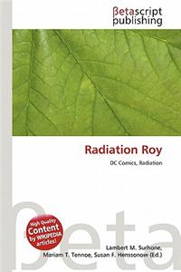 Radiation Roy
