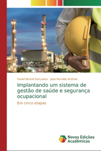 Implantando um sistema de gestão de saúde e segurança ocupacional