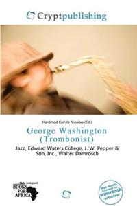 George Washington (Trombonist)