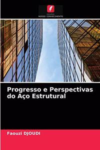 Progresso e Perspectivas do Aço Estrutural