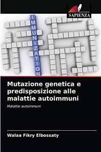 Mutazione genetica e predisposizione alle malattie autoimmuni
