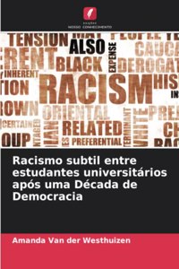 Racismo subtil entre estudantes universitários após uma Década de Democracia