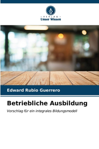 Betriebliche Ausbildung