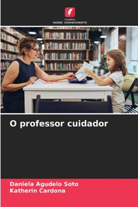 O professor cuidador