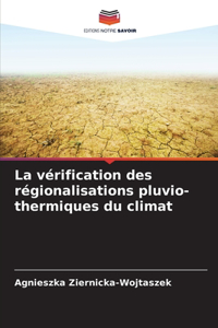 La vérification des régionalisations pluvio-thermiques du climat