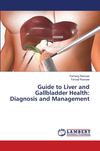 Guide to Liver and Gallbladder Health