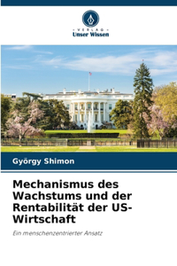 Mechanismus des Wachstums und der Rentabilität der US-Wirtschaft