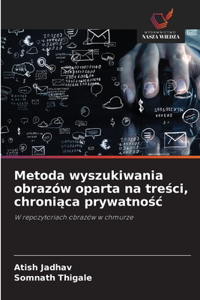 Metoda wyszukiwania obrazów oparta na tresci, chroniaca prywatnosc
