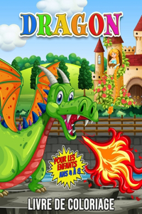 Dragon Livre de Coloriage pour les Enfants Ans 4 à 8