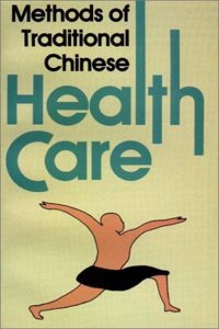 Methods of Traditional Chinese Health Care