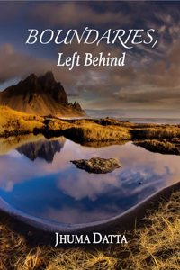 Boundaries Left Behind by Jhuma Datta