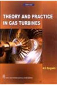 Theory and Practice in Gas Turbines