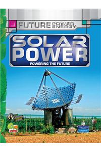 Future Power,Future Energy: Solar Power