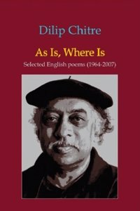 As Is, Where Is: Selected English Poems (1964-2007)