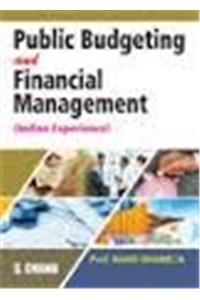 Public Budgeting and Financial Management (Indian Experience)