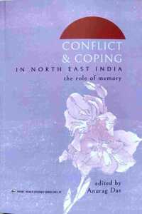 Conflict & Coping in North East India: the role of memory