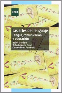 Las artes del lenguaje. Lengua, comunicacion y educacion