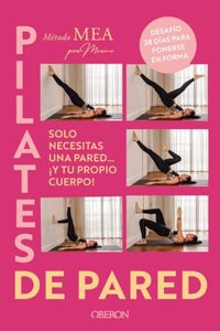 Pilates de pared: Desafio 28 dias para ponerse en forma