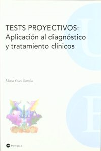 Tests proyectivos: Aplicacion al diagnostico y tratamiento clinicos