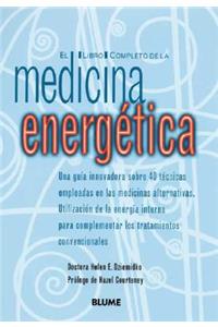 El Libro Completo de la Medicina Energética