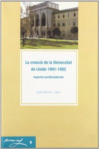 La creacio de la Universitat de Lleida 1991-1992