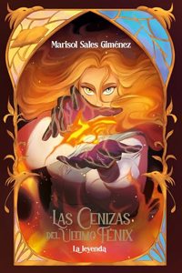 Las cenizas del ultimo fenix. La leyenda