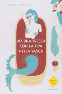 Ho una tresca con la tipa nela vasca