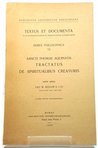 Sancti Thomae Aquinatis Tractatus de Spiritualibus Creaturis