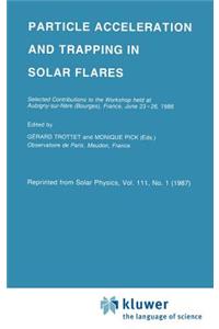 Particle Acceleration and Trapping in Solar Flares