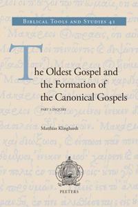 Oldest Gospel and the Formation of the Canonical Gospels