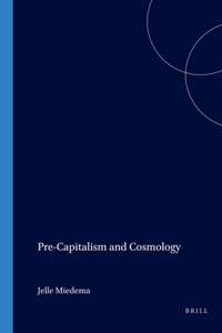 Pre-Capitalism and Cosmology