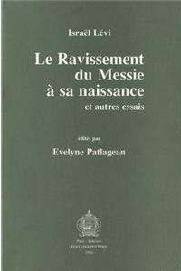 Israël Levi. Le ravissement du Messie à sa naissance et autres essais