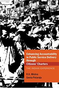 Enhancing Accountability in Public Service Delivery through Citizens' Charters