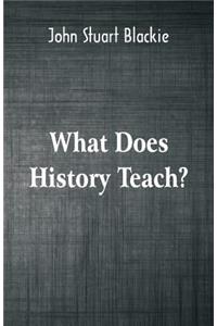 What Does History Teach?