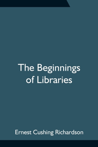 Beginnings of Libraries