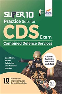 Super 10 Practice Sets for CDS Exam 3rd Edition - Combined Defence Services