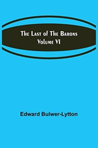 Last of the Barons Volume VI