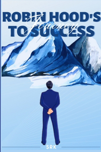 Robin Hoods Journey to Success