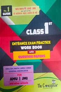 The Conceptum Class 1st AMU/ Jamia & Other School Entrance Exam Practice Workbook with Question Papers