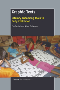 Graphic Texts: Literacy Enhancing Tools in Early Childhood