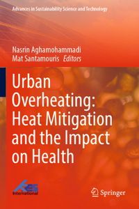 Urban Overheating: Heat Mitigation and the Impact on Health