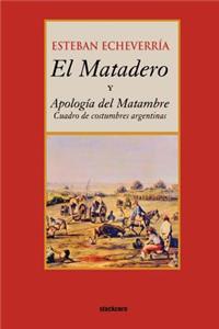 El Matadero (y Apologia Del Matambre)