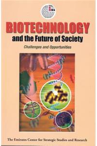 Biotechnology and the Future of Society
